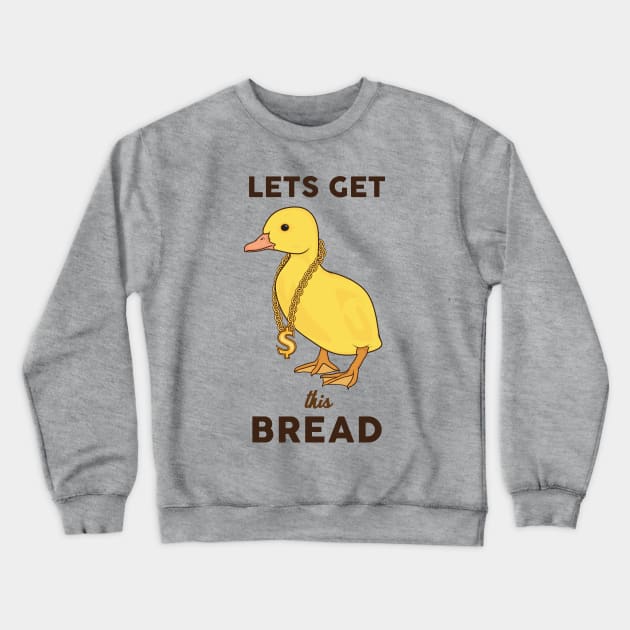 Get This Bread Crewneck Sweatshirt by Woah_Jonny